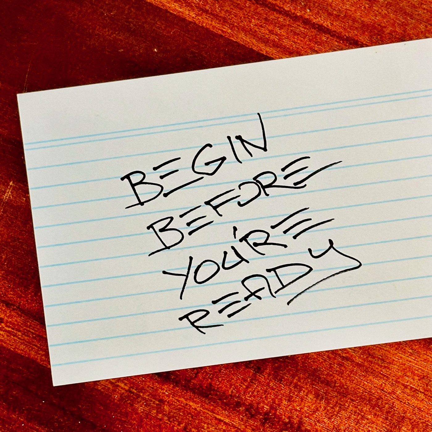 (Begin Before) You're Ready